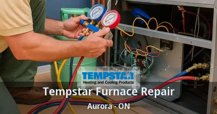 Tempstar Furnace Repair Aurora - ON