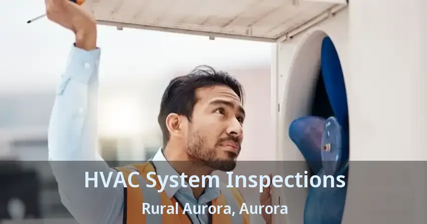 HVAC System Inspections Rural Aurora, Aurora - ON